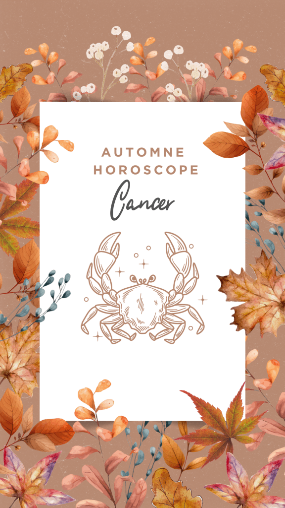 Grand horoscope de l'automne 2024 : signe du cancer