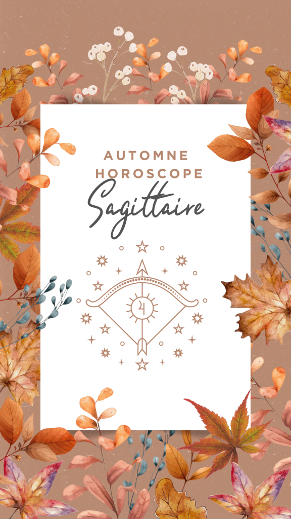 Grand horoscope de l'automne 2024 : signe du sagittaire